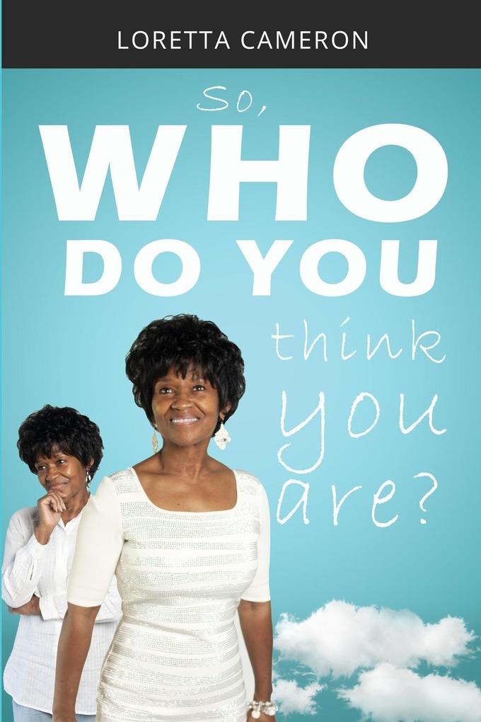 So Who Do You Think You Are?