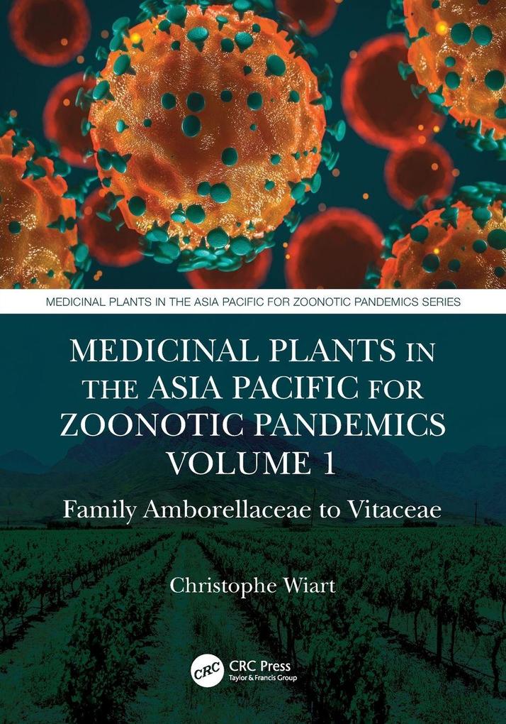 Medicinal Plants in the Asia Pacific for Zoonotic Pandemics Volume 1