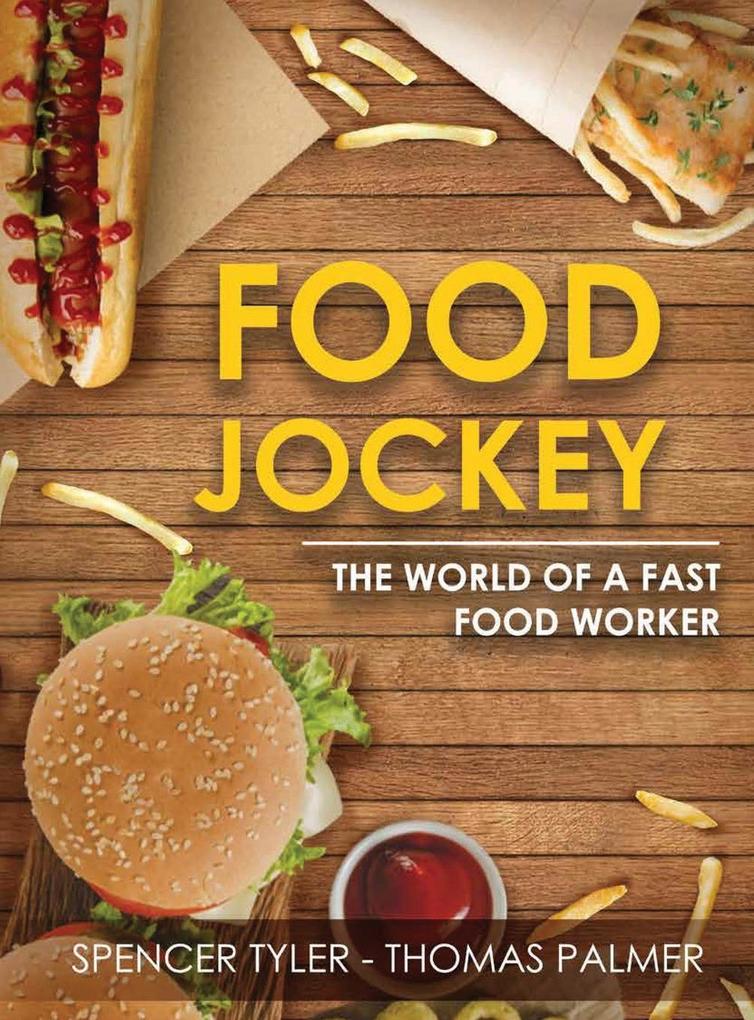 Food Jockey: The World of a Fast Food Worker