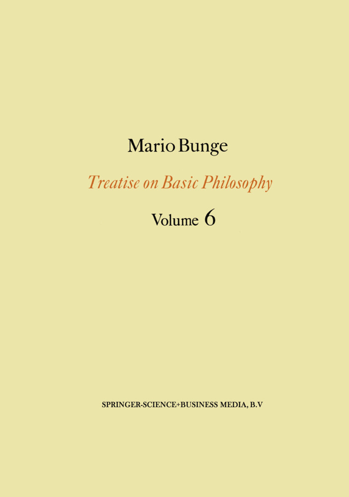 Treatise on Basic Philosophy: Volume 6 - M. Bunge