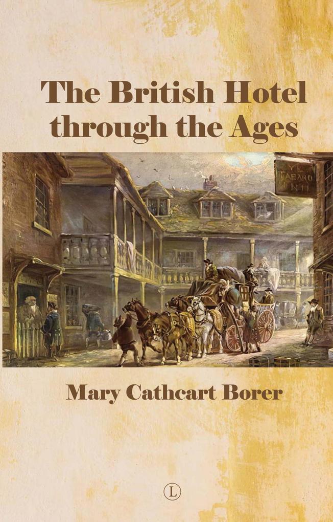 The British Hotel Through the Ages
