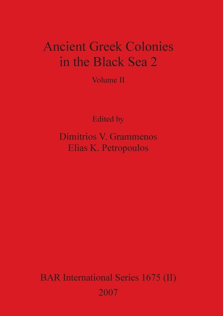 Ancient Greek Colonies in the Black Sea 2 Volume II