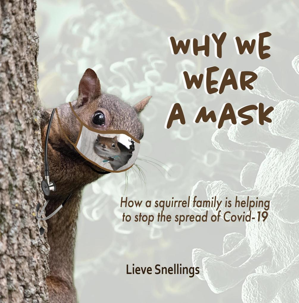 Why We Wear a Mask (Margot the Groundhog and her North American Squirrel Family #4)