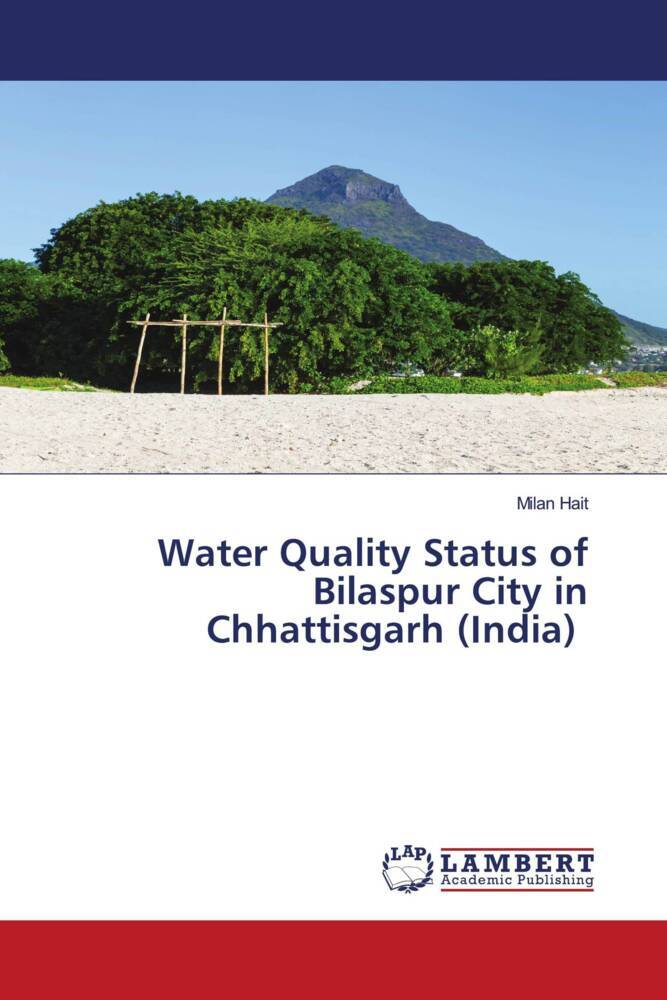 Water Quality Status of Bilaspur City in Chhattisgarh (India)