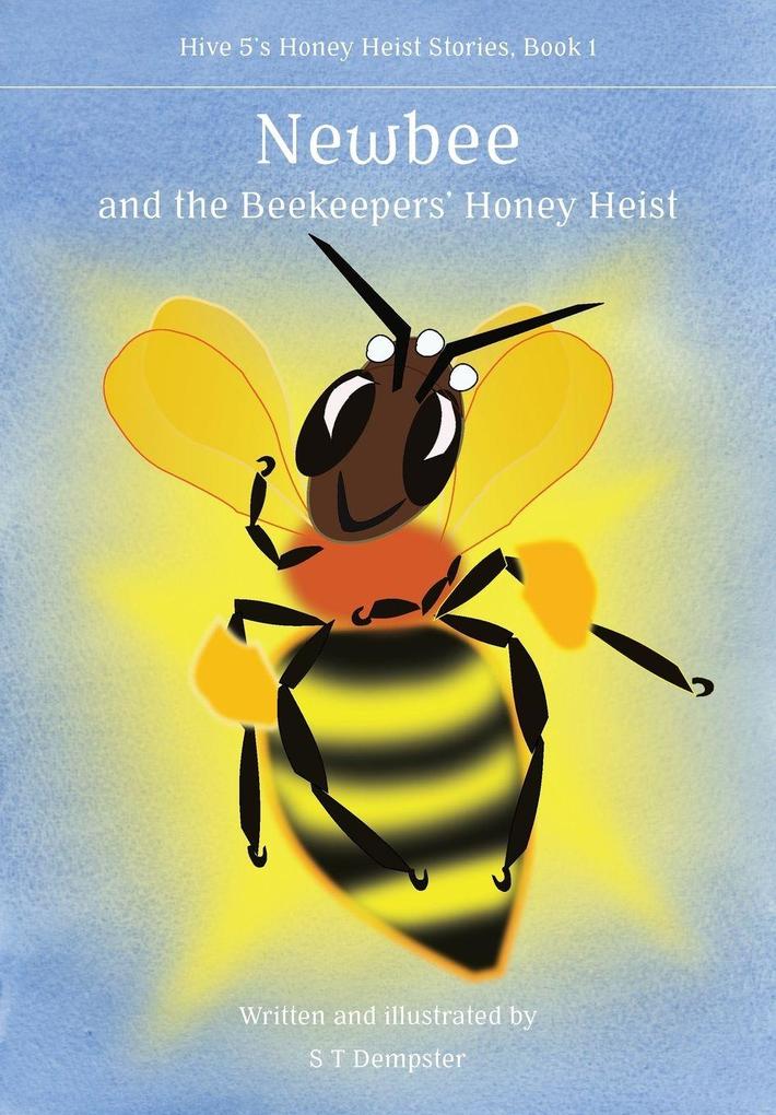 Newbee and the Beekeepers' Honey Heist