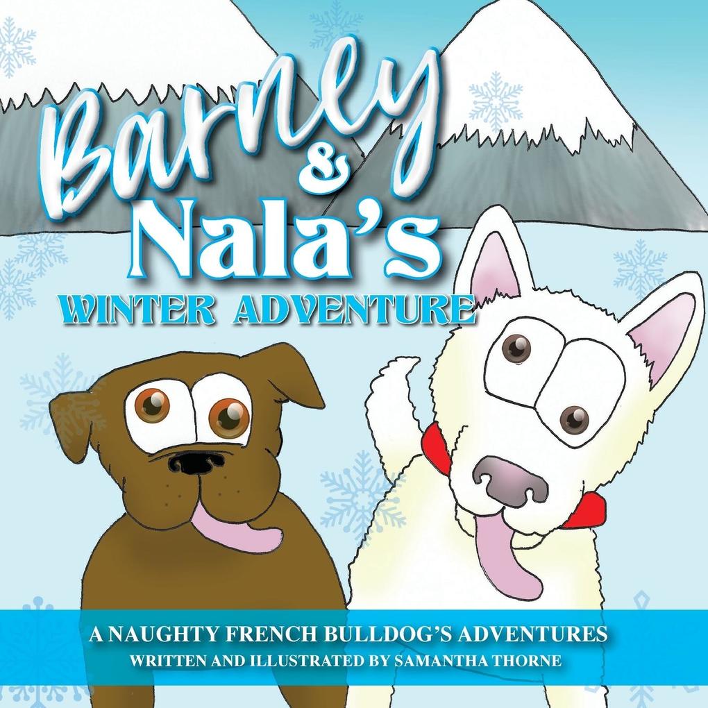 Barney and Nala‘s Winter Adventure
