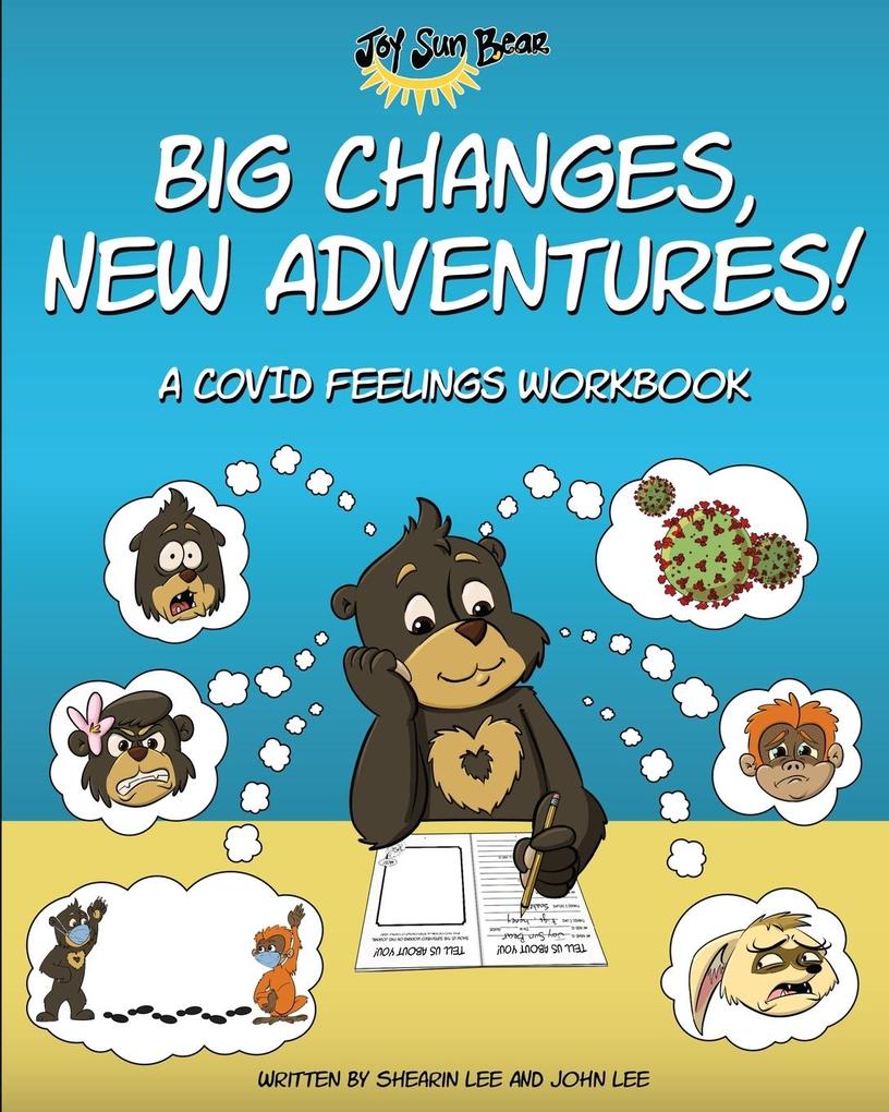 Big Changes New Adventures! A Covid Feelings Workbook