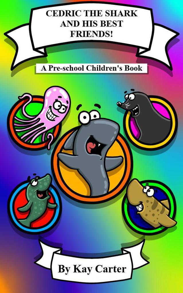 Cedric The Shark And His Best Friends (Bedtime Stories For Children #9)