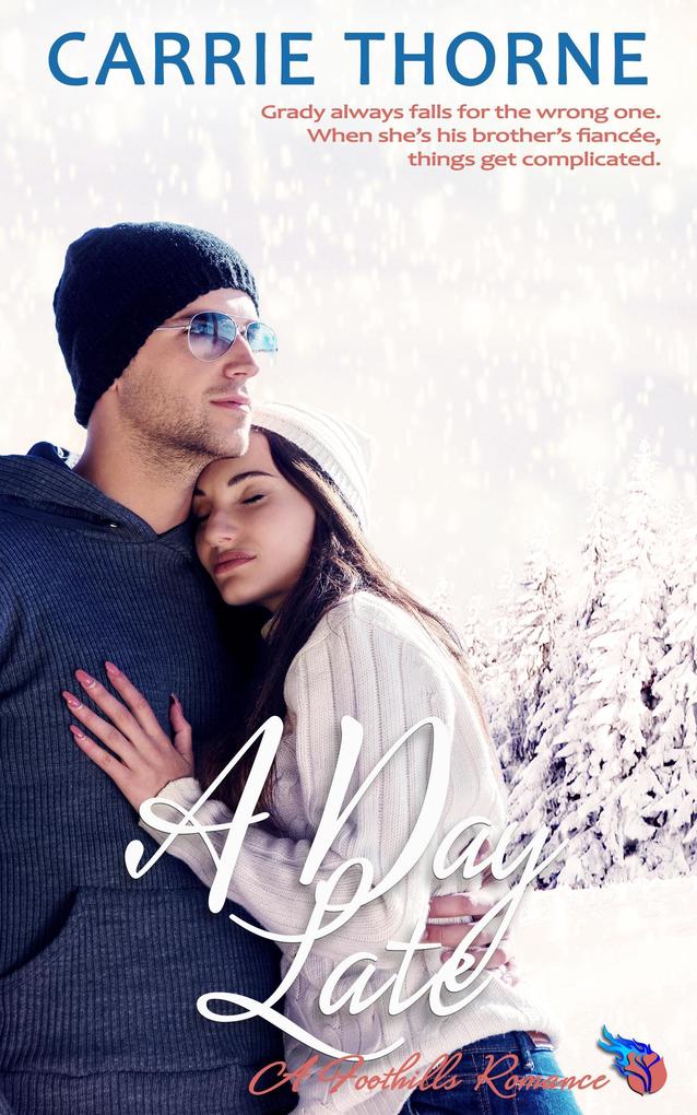 A Day Late (Foothills #3)