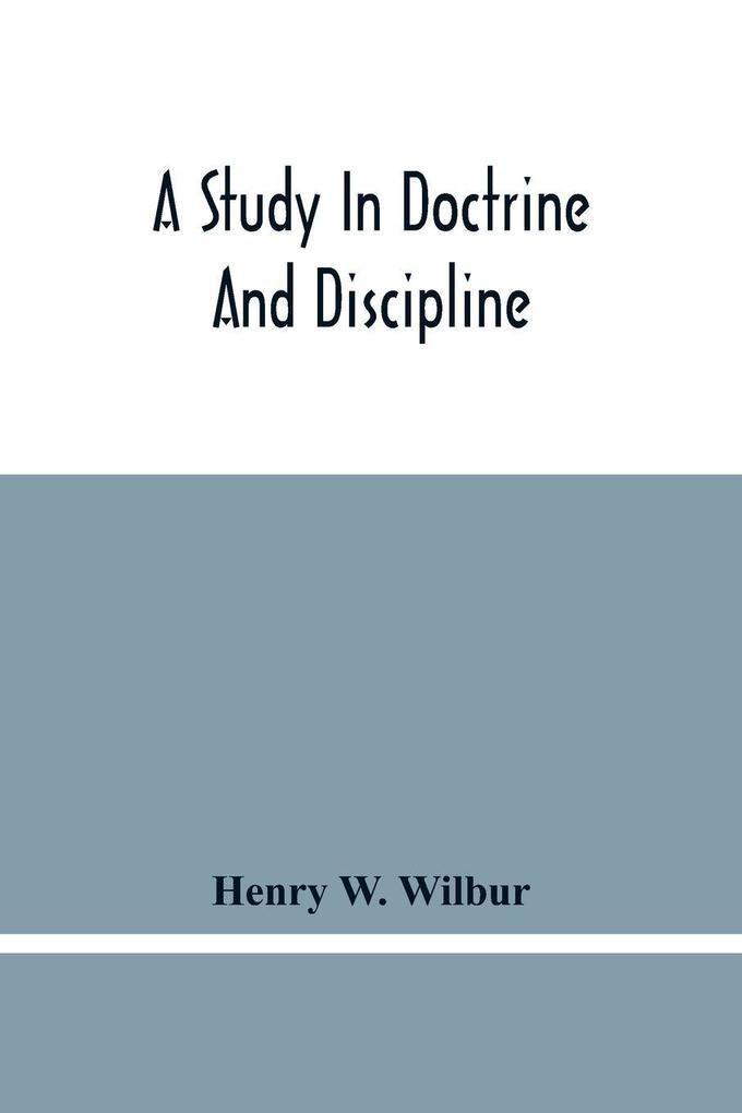 A Study In Doctrine And Discipline