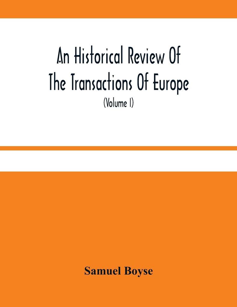 An Historical Review Of The Transactions Of Europe