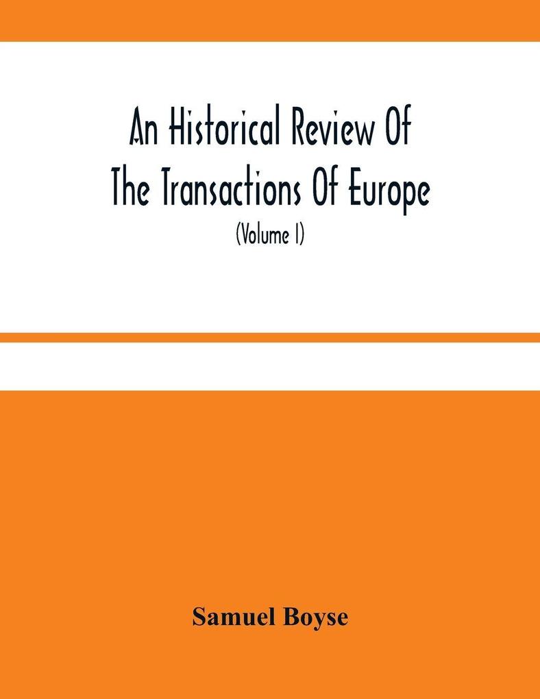 An Historical Review Of The Transactions Of Europe