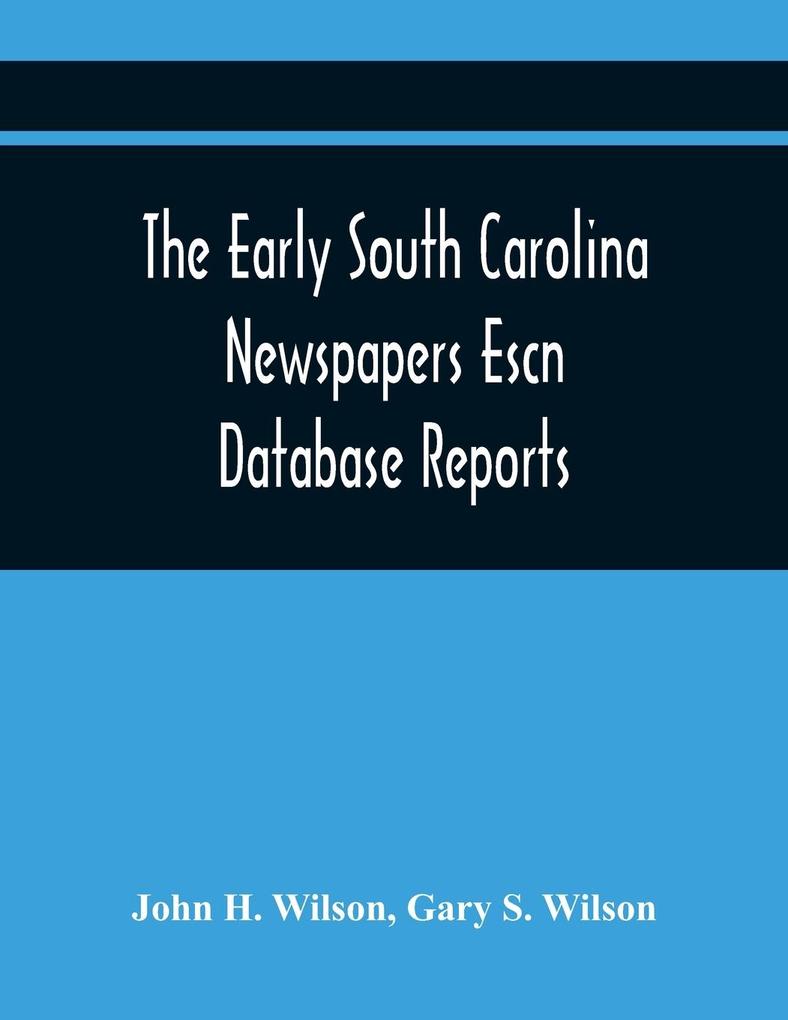 Image of The Early South Carolina Newspapers Escn Database Reports