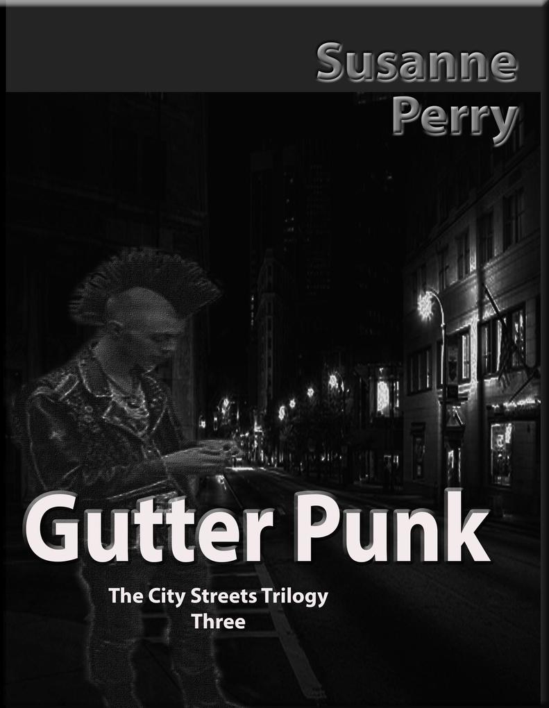 Gutter Punk (City Streets Trilogy #3)