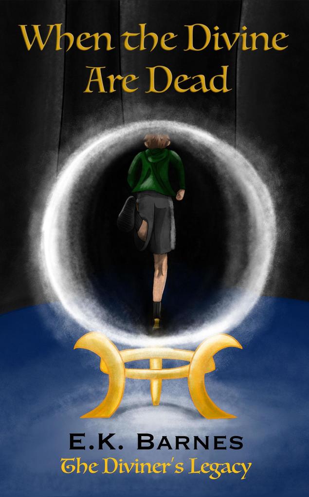 When the Divine Are Dead (The Diviner's Legacy #1)