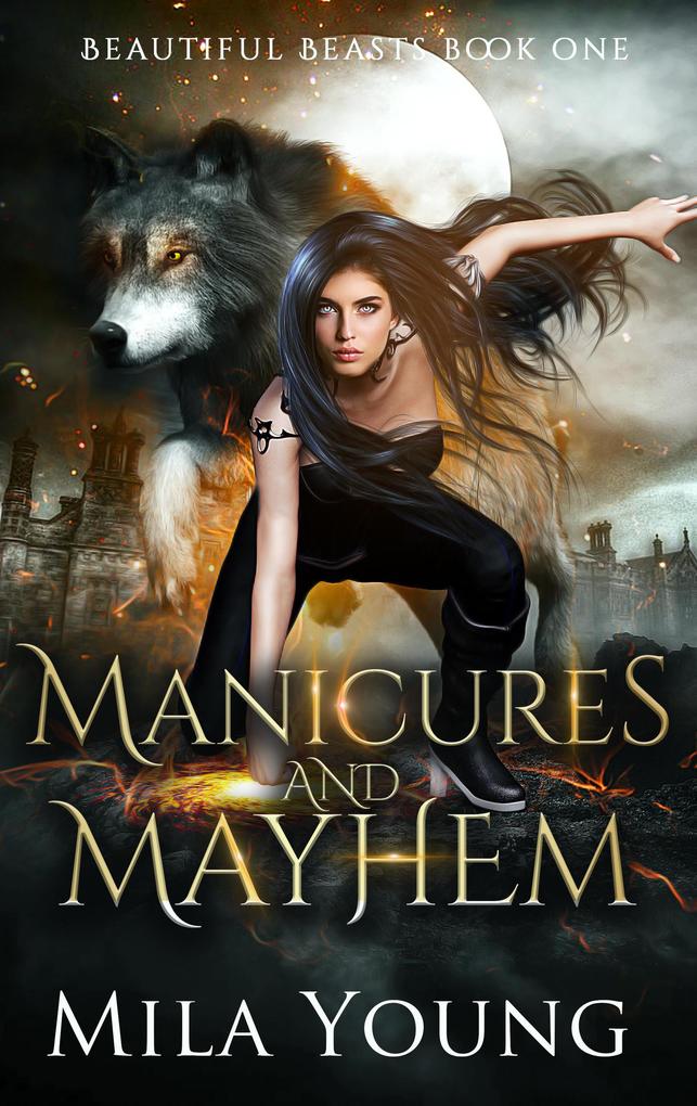 Manicures and Mayhem (Beautiful Beasts #1)