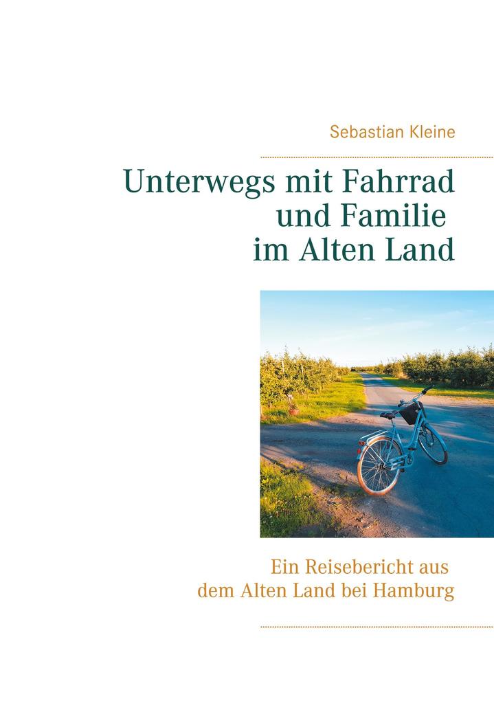 Unterwegs mit Fahrrad und Familie im Alten Land