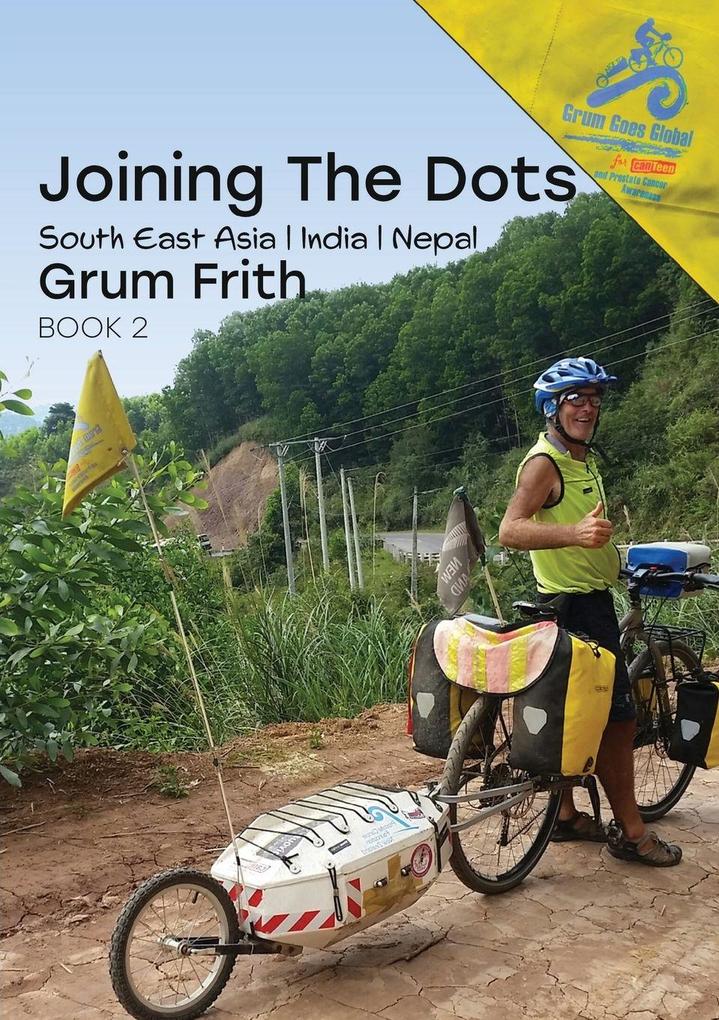 Joining the Dots SE Asia India & Nepal
