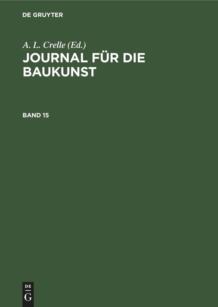 Journal für die Baukunst. Band 15