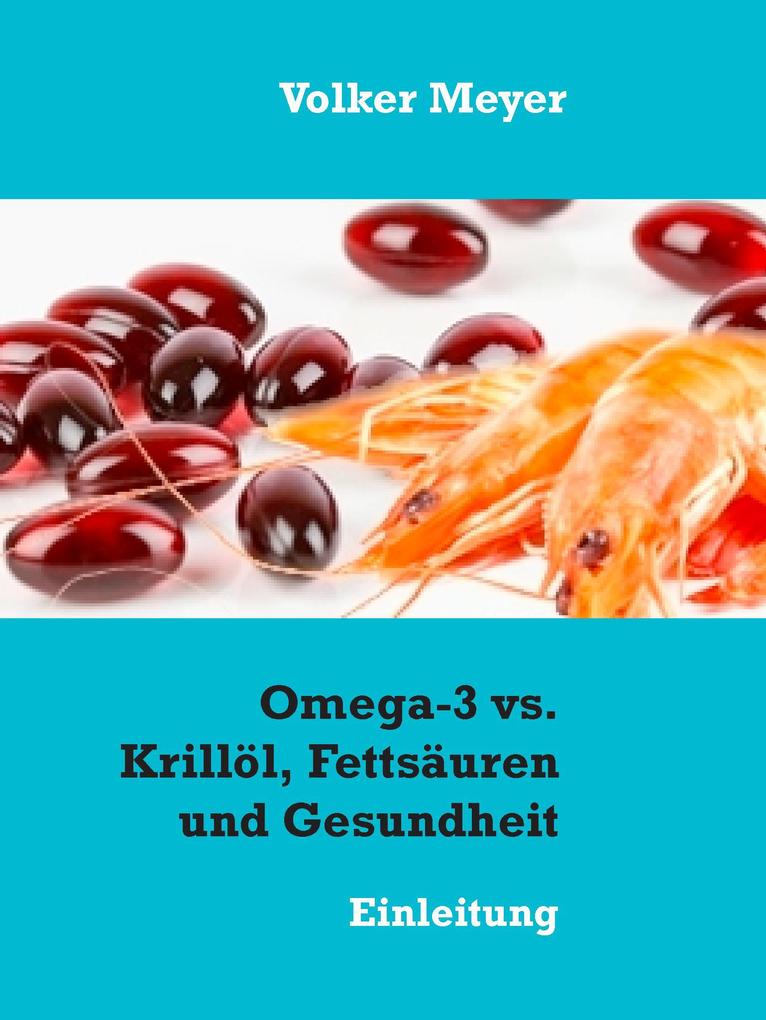 Omega-3 vs. Krillöl Fettsäuren und Gesundheit