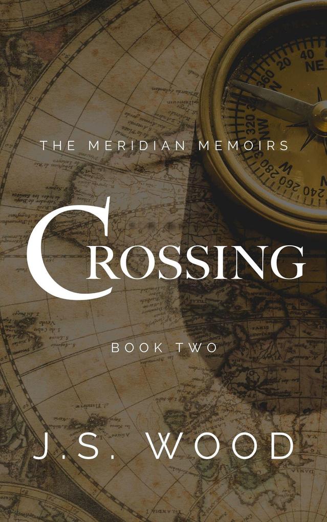 Crossing (The Meridian Memoirs #2)