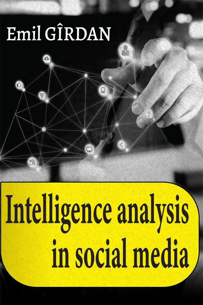 Intelligence Analysis in Social Media