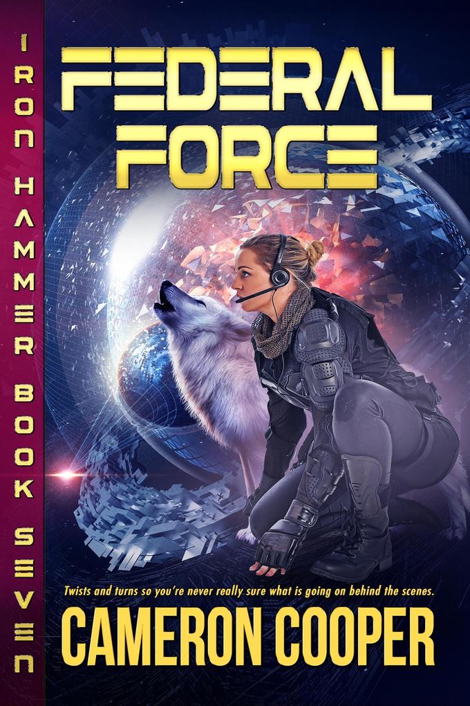 Federal Force (Iron Hammer #7)