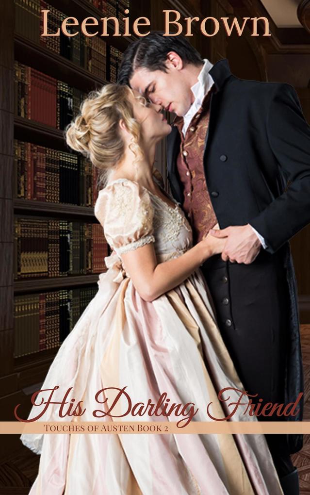 His Darling Friend (Touches of Austen #2)
