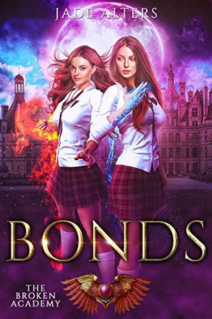 Bonds (The Broken Academy #5)