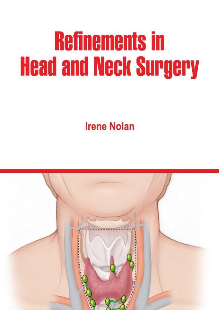 Refinements in Head and Neck Surgery