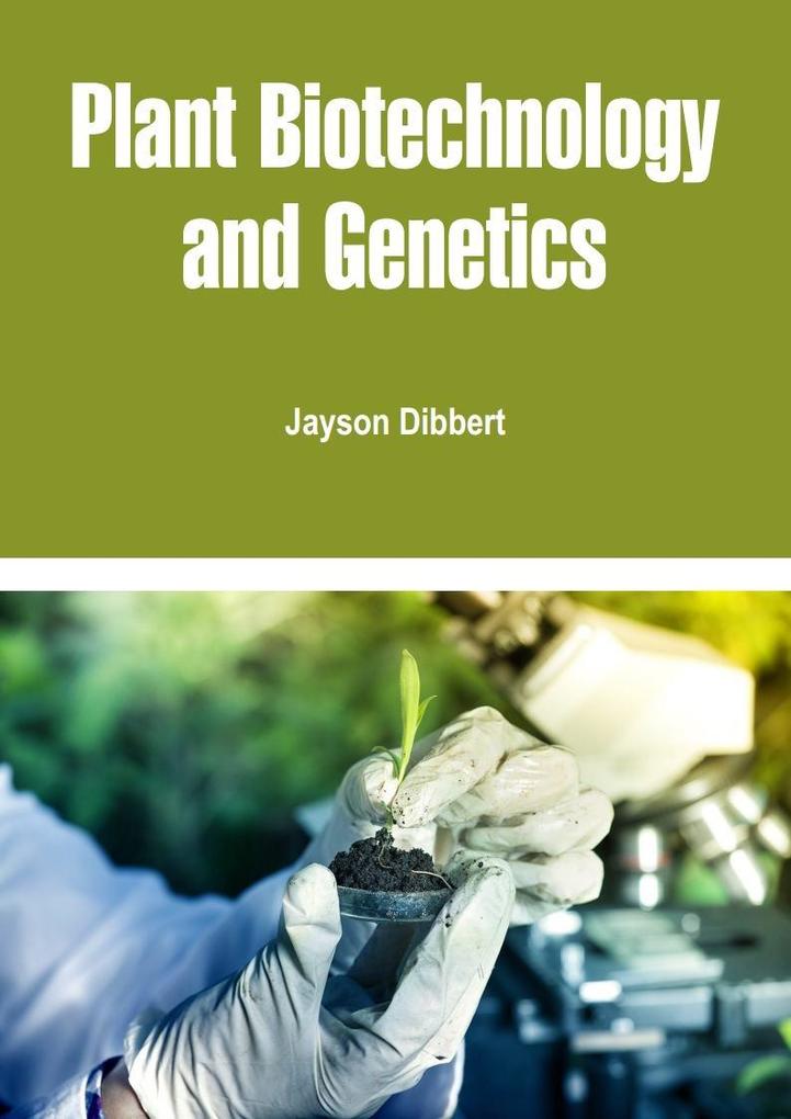 Plant Biotechnology and Genetics
