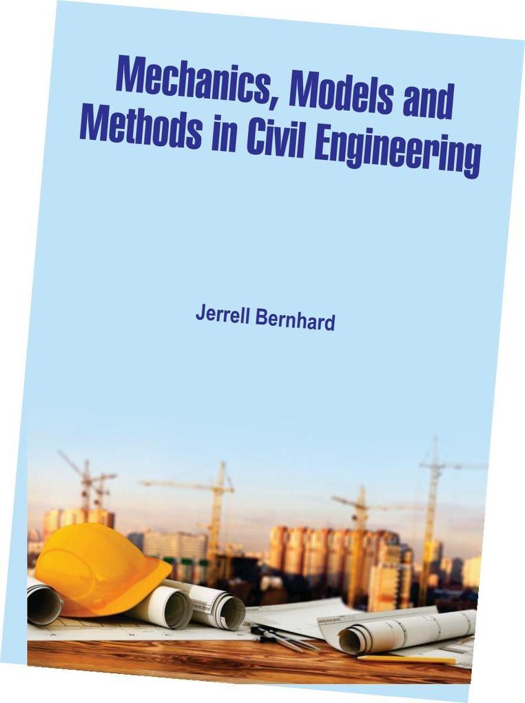 Mechanics Models and Methods in Civil Engineering