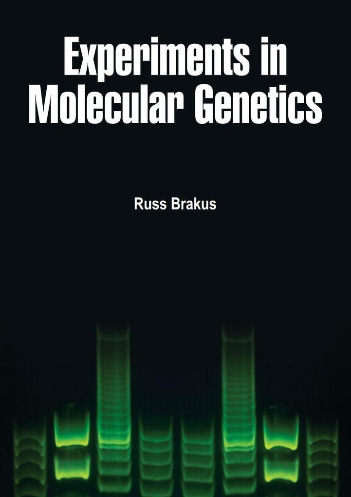 Experiments in Molecular Genetics