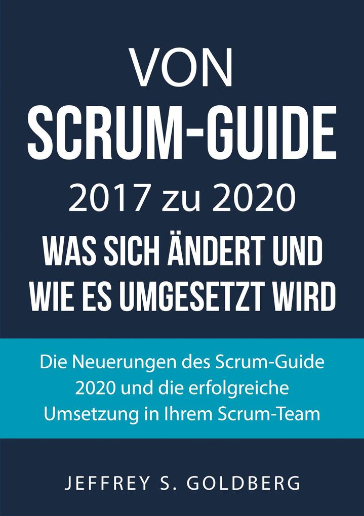 Von Scrum-Guide 2017 zu 2020 - was sich ändert und wie es umgesetzt wird