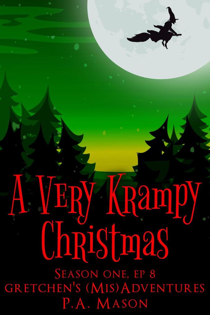 A Very Krampy Christmas (Gretchen‘s (Mis)Adventures Season One)