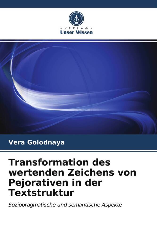 Transformation des wertenden Zeichens von Pejorativen in der Textstruktur