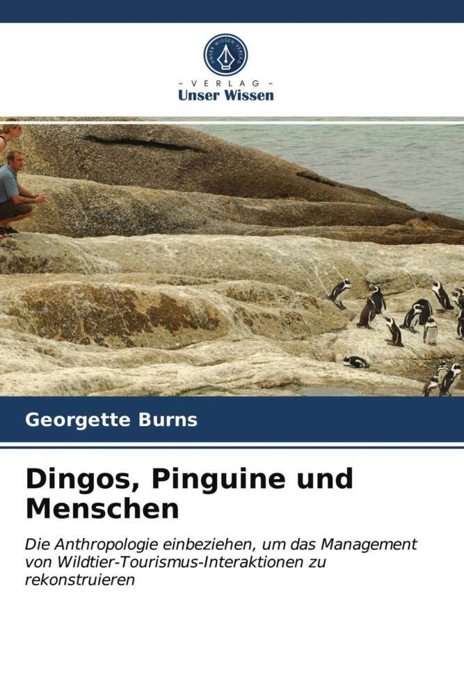 Dingos Pinguine und Menschen
