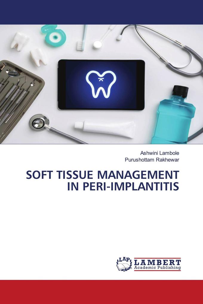 SOFT TISSUE MANAGEMENT IN PERI-IMPLANTITIS