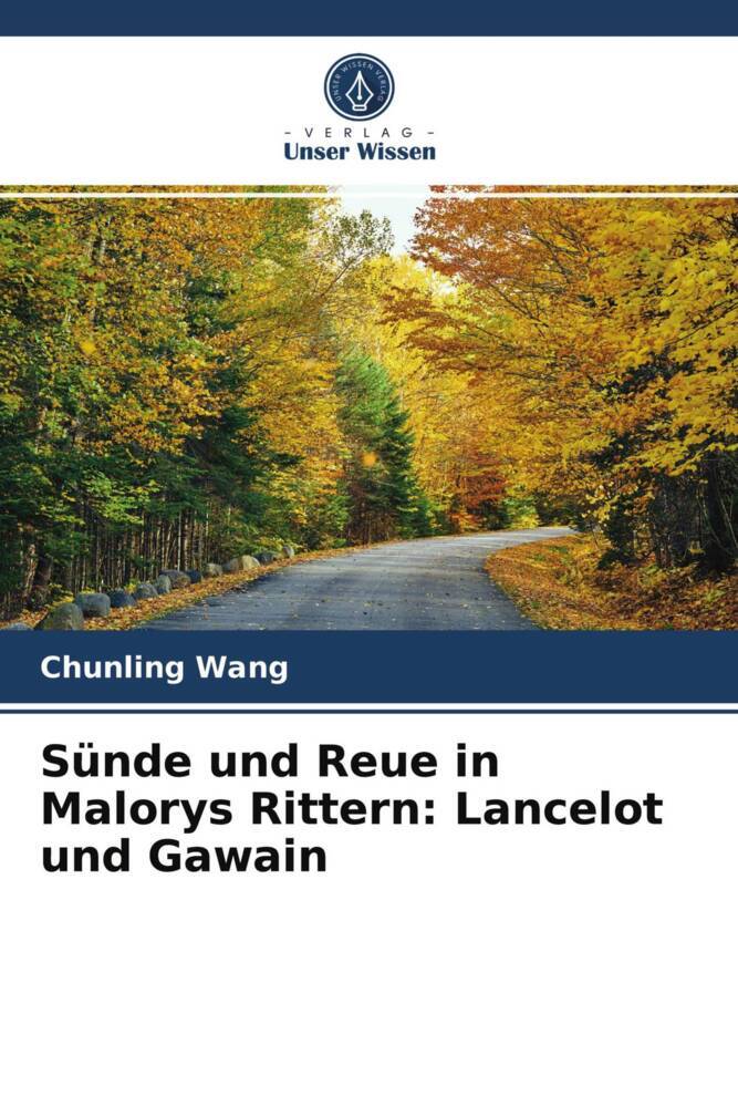 Sünde und Reue in Malorys Rittern: Lancelot und Gawain