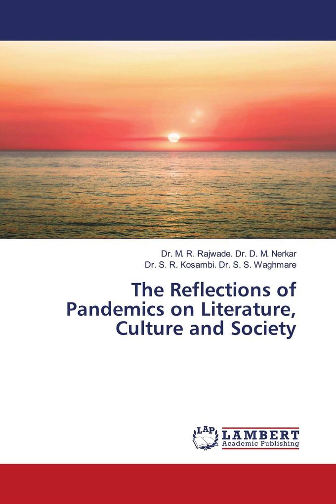 The Reflections of Pandemics on Literature Culture and Society