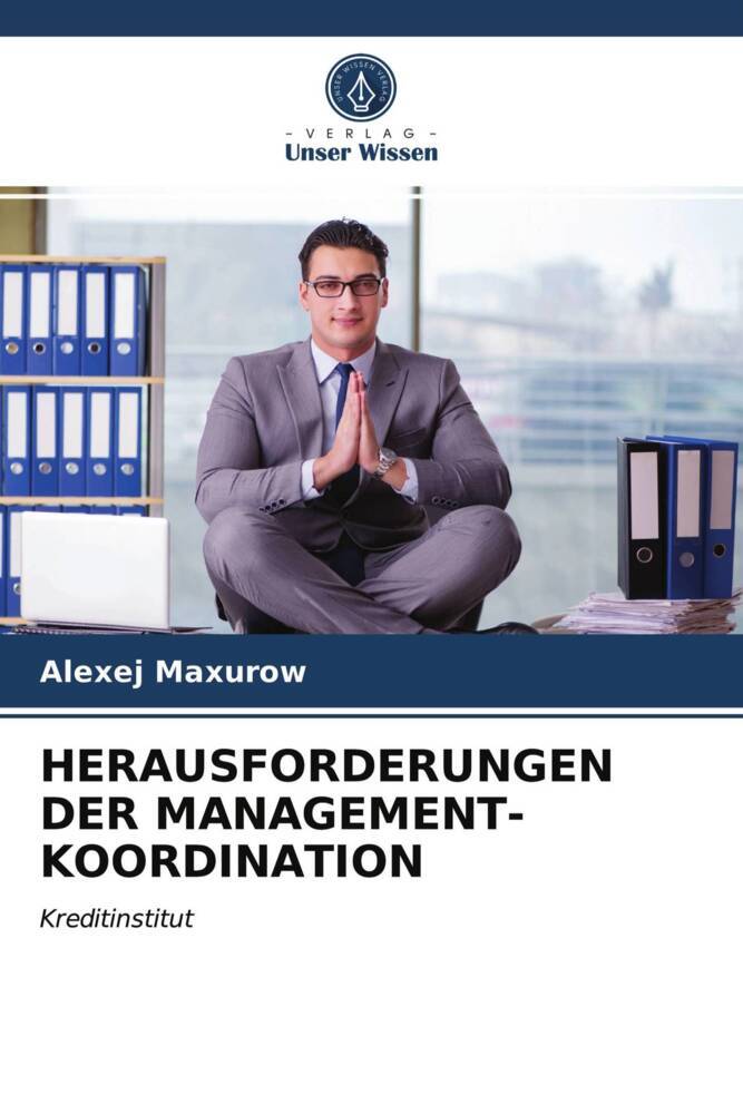 HERAUSFORDERUNGEN DER MANAGEMENT-KOORDINATION