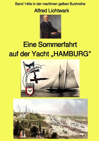 Image of Eine Sommerfahrt auf der Yacht HAMBURG - Band 146e in der maritimen gelben Buchreihe - bei Jürgen