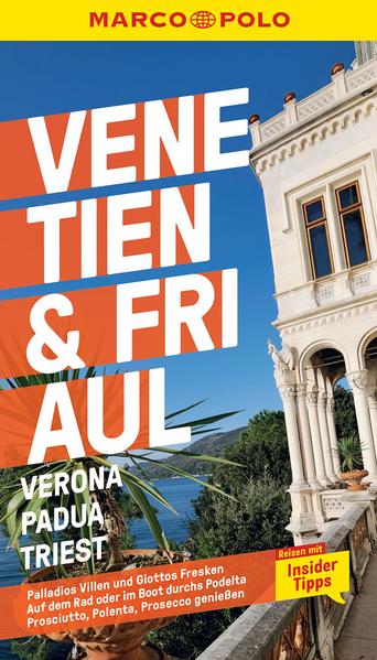 MARCO POLO Reiseführer Venetien Friaul Verona Padua Triest