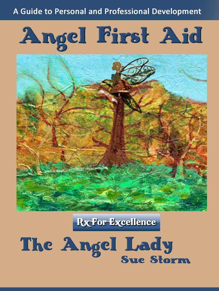 Angel First Aid: RX for Excellence (1st Edition #1)