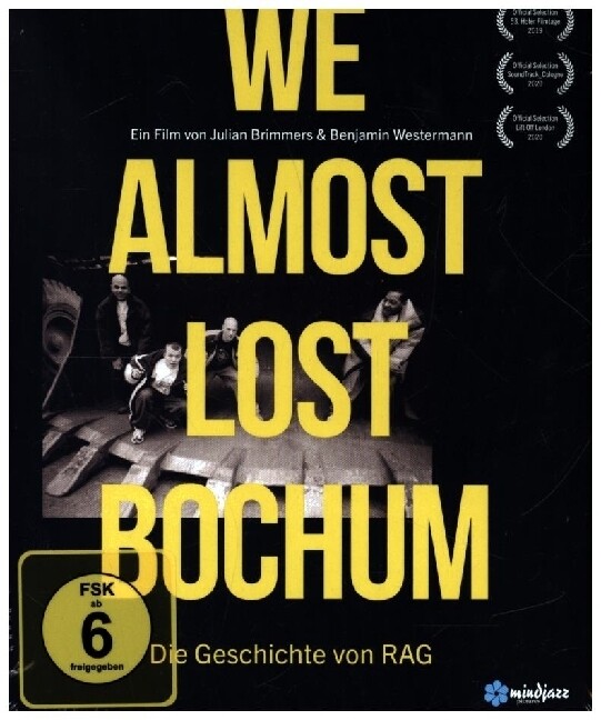 We Almost Lost Bochum - Die Geschichte von Rag