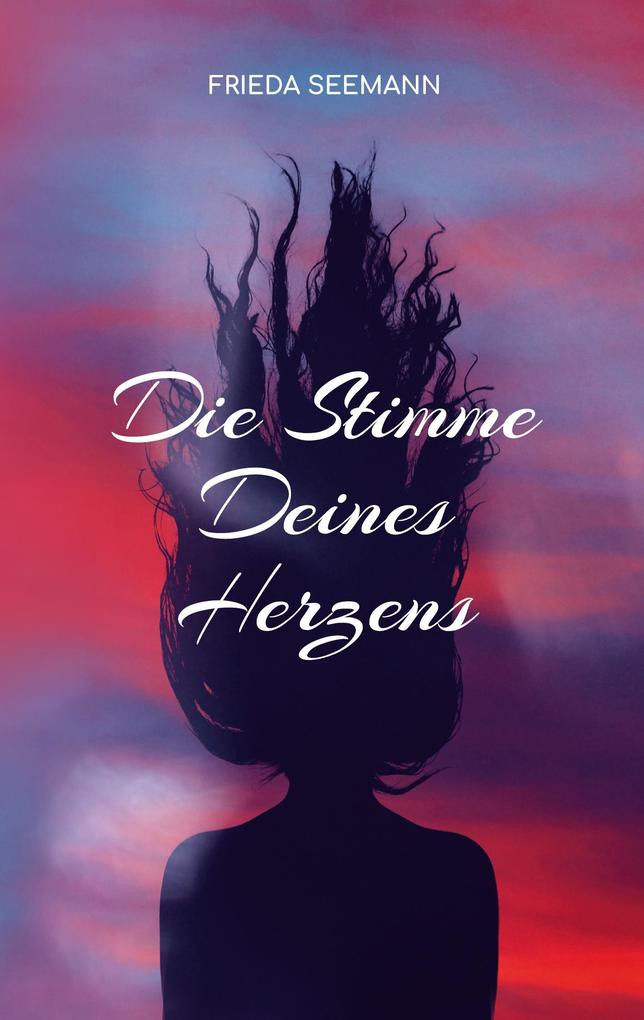 Die Stimme Deines Herzens