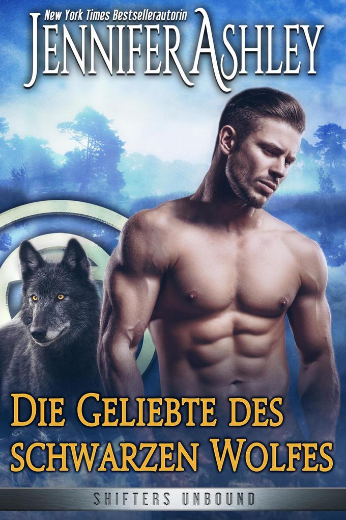 Die Geliebte des schwarzen Wolfes (Shifters Unbound: Deutsche Ausgabe #11)