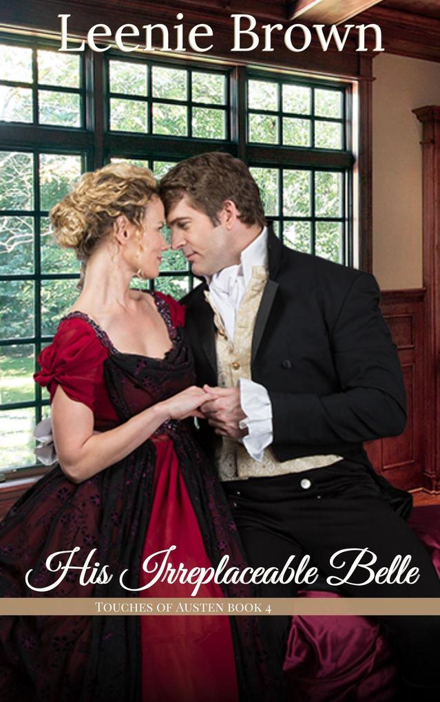 His Irreplaceable Belle (Touches of Austen #4)