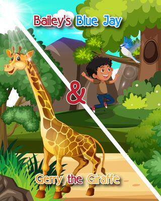 Bailey‘s Blue Jay and Gerry the Giraffe