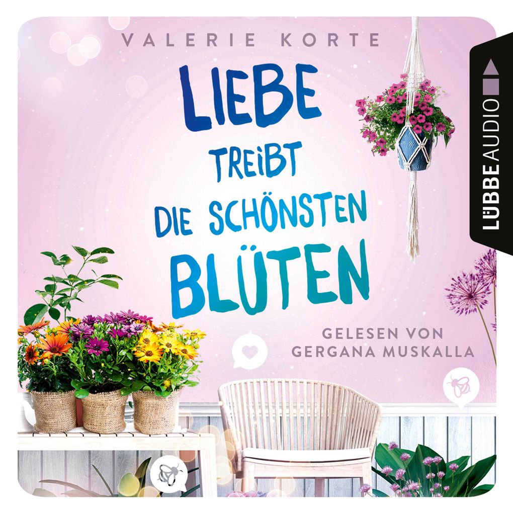 Liebe treibt die schönsten Blüten - Valerie Korte